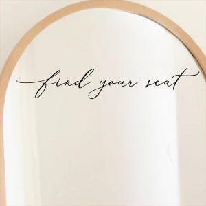 Find Your Seat Wedding Seating Chart Decal - Custom Vinyl Decal for Wedding Mirror - Elegant Calligraphy Vinyl Sticker for Wedding Decor