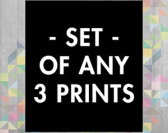 Set of 3 prints - Choose Any 3 in the Shop  - Wall Decor - Art Print  - Digital Print  - Printmaking - Wall Art