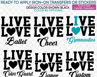 s339 Ready to Apply IronOn Transfer or Sticker Live Love I Heart Dance Cheer Ballet Color Guard Gymnastics Custom Vinyl/Glitter/Holographic