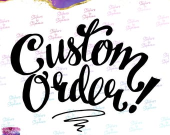 Custom Order