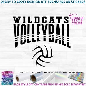 s054-8E Team Name Volleyball Wildcats Custom Text 250+ Colors Matte Vinyl DTF Iron On Heat Press Applied T-Shirt Transfer