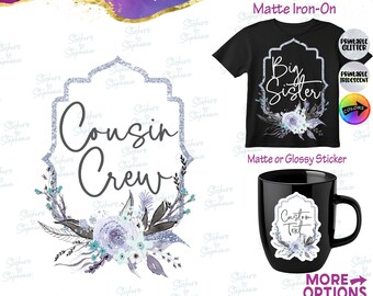 Cousin Crew Floral Wreath Big Little Sister Custom Ready-to-Apply Iron-On Transfer or Sticker