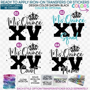 s342 Ready to Apply IronOn Transfer or Sticker Mis Quince XV Squad Court Name Crown Quinceanera Vinyl/Glitter/Holographic