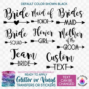 us081-04 Ready to Apply IronOn Transfer or Sticker Bride Bridesmaid Maid Honor Mother Sister Flower Girl Custom Vinyl/Glitter/Holographic