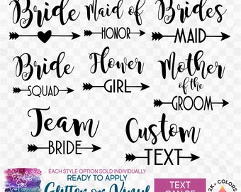 s081-04 Ready to Apply IronOn Transfer or Sticker Bride Bridesmaid Maid Honor Mother Sister Flower Girl Custom Vinyl/Glitter/Holographic