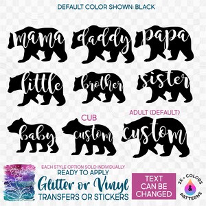 s232-C2 Ready to Apply IronOn Transfer or Sticker Bear Mama Papa Baby Cub Brother Sister Big Little Cousin One Vinyl/Glitter/Holographic