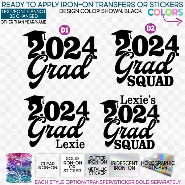 s151-2D Ready to Apply IronOn Transfer or Sticker The Grad Squad Graduation Year 2023 2024 Name Vinyl/Glitter/Holographic