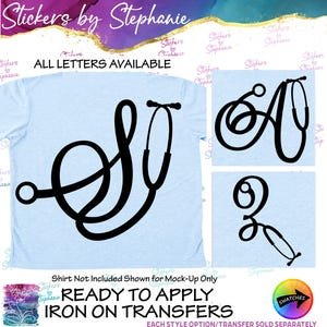 May include: A light blue t-shirt featuring a black iron-on transfer design of a stethoscope shaped into the letter S. Additional examples show the letters A and Z formed by stethoscopes. Text includes Stickers by Stephanie and ALL LETTERS AVAILABLE.