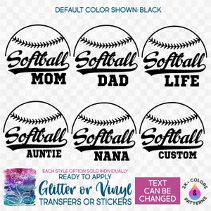 s041-6B Ready to Apply IronOn Transfer or Sticker Softball Mom Dad Brother Sister Auntie Grandma Nana Custom Vinyl/Glitter/Holographic