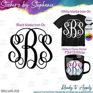 May include: A black matte iron-on monogram with the letters SBS in a script font. The image displays a black t-shirt with a white matte iron-on monogram, a black mug with a multi-colored monogram sticker, and text labels including Stickers by Stephanie.