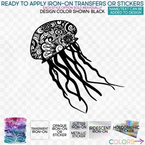 s011-K2 Ready to Apply IronOn Transfer or Sticker Jellyfish Jelly Fish Zentangle Flower Vinyl/Glitter/Holographic