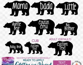 s232-N Ready to Apply IronOn Transfer or Sticker Bear Mama Papa Baby Cub Little Cousin Brother Sister Custom Text Vinyl/Glitter/Holographic