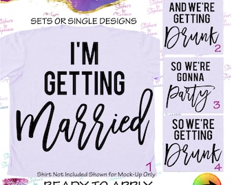 I'm Getting Married So We're Party Drunk Ready-to-Apply Iron-On Transfer
