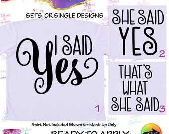 I Said Yes, That's What, She Said Ready-to-Apply Iron-On Transfer