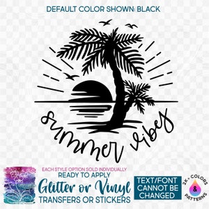 s096-A Ready to Apply IronOn Transfer or Sticker Summer Vibes Palm Tree Sunset Tropical Vacation Vinyl/Glitter/Holographic