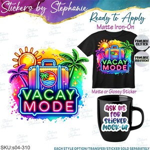 May include: A colorful graphic design featuring a suitcase with the text VACAY MODE, a sun, and palm trees. The design is shown on a black t-shirt and a black mug. A separate sticker shows the text ASK US FOR STICKER MOCK-UP on a white background.