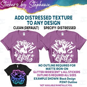 The image is a promotional graphic for a product called "Stickers by Stephanie". It features two purple t-shirts with distressed texture designs, along with a black t-shirt and a black and blue design. The text on the image provides information about the product, including the option to add distressed texture to any design, the requirement of an outline for matte iron-on stickers, and the availability of a specific outline for glitter/iridescent stickers.