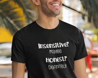 Insensibile? Forse. Onesto? Sicuramente. Maglietta sarcastica e divertente per introversi, INTP, umorismo sulla personalità.