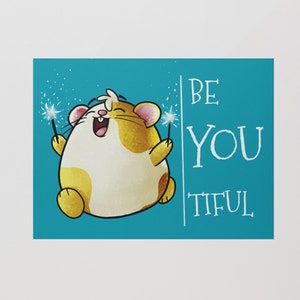 Poster di criceto felice / Be YOU Tiful / Regalo per i proprietari di criceti