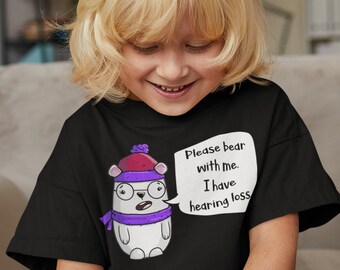 Maglietta per bambini sordi: Abbi pazienza con me, perdita dell'udito