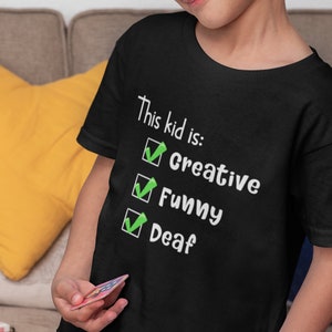 CUSTOMIZABLE Deaf Child Shirt - This Kid is Creative, Funny, Deaf, Hard of Hearing Kid&#39;s Shirt, Hearing Impaired, Deaf Awareness