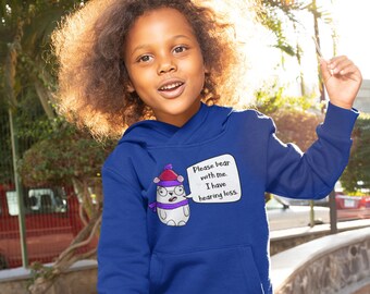 Felpa con cappuccio per bambini sordi: Abbi pazienza con me, consapevolezza della perdita dell'udito