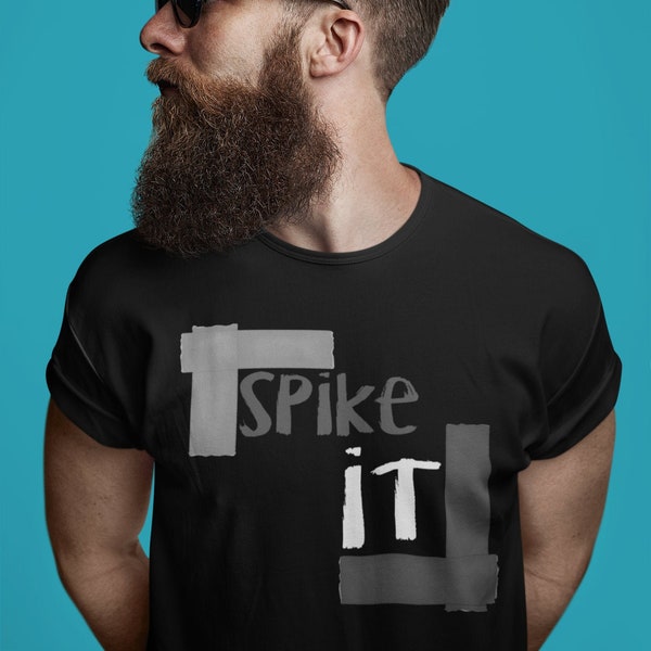 Spike It - Gaff Tape for Theatre Lovers, Actors, and Techs T-Shirt