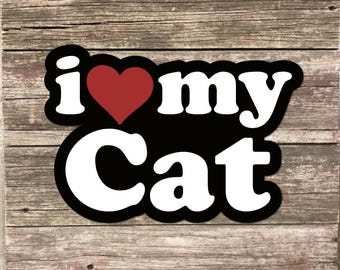 I Love my Cat Sticker 3" wide Funny Waterproof Vinyl Decals I Heart my Cat