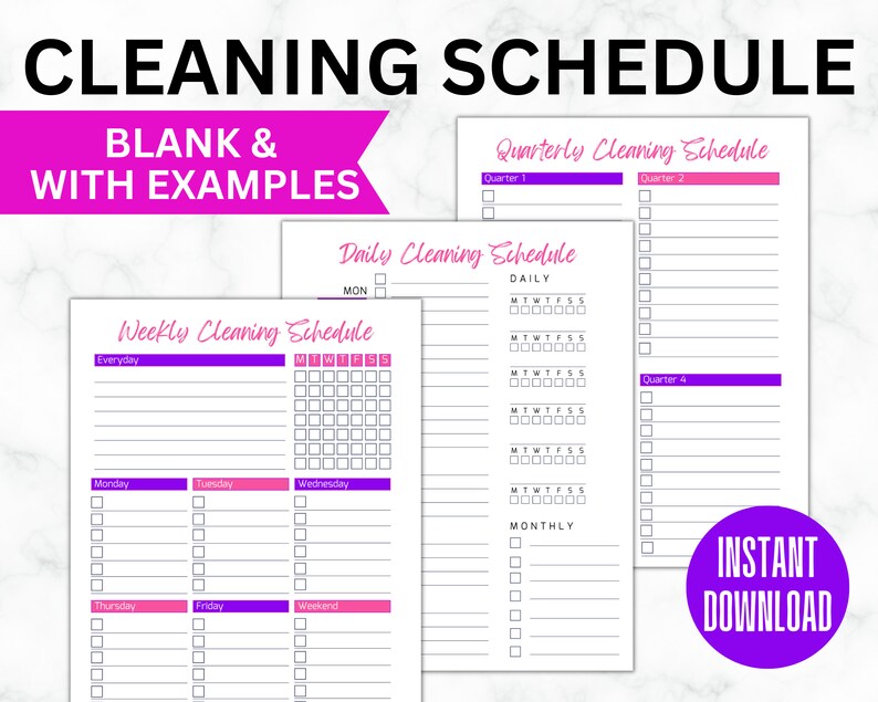 May include: Printable cleaning schedule templates with blank checklists for daily, weekly, and quarterly cleaning tasks. The templates are organized by day of the week and include sections for everyday, Monday, Tuesday, Wednesday, Thursday, Friday, Weekend, and Monthly tasks. The templates are in pink, purple, and white.