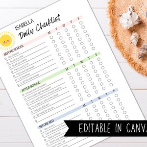 May include: A printable daily checklist for kids with a bright yellow sun graphic at the top. The checklist is divided into three sections: Before School, After School, and Before Bed. Each section has a list of tasks with checkboxes next to them. The checklist is designed to be used for a week, with columns for each day of the week: Monday, Tuesday, Wednesday, Thursday, Friday. The text "EDITABLE IN CANVA" is at the bottom of the checklist.