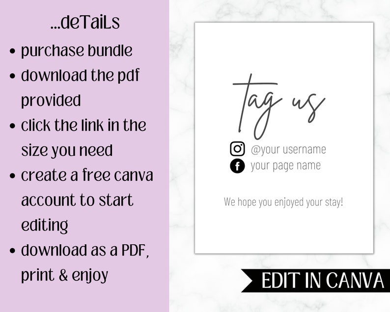May include: A white printable tag with black text that says "Tag us" and includes social media icons for Instagram and Facebook. The text also includes "@your username" and "your page name". The tag also includes the text "We hope you enjoyed your stay!" and "EDIT IN CANVA".