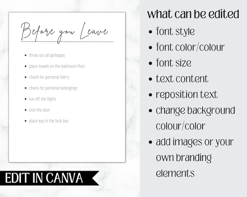 May include: A printable checklist titled "Before you Leave" with a list of tasks to complete before leaving a location. The checklist includes items such as throwing out all garbages, placing towels on the bathroom floor, checking for personal items, and locking the door. The text at the bottom of the checklist says "Edit in Canva".