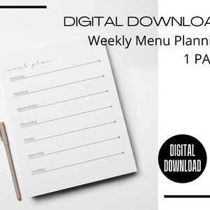 May include: A printable weekly menu planner with a simple design. The planner has a white background with gray text and lines. The text says "meal plan" and lists the days of the week. The text "DIGITAL DOWNLOAD" and "Weekly Menu Planning" is at the top of the page. The text "1 PAGE" is at the bottom of the page.