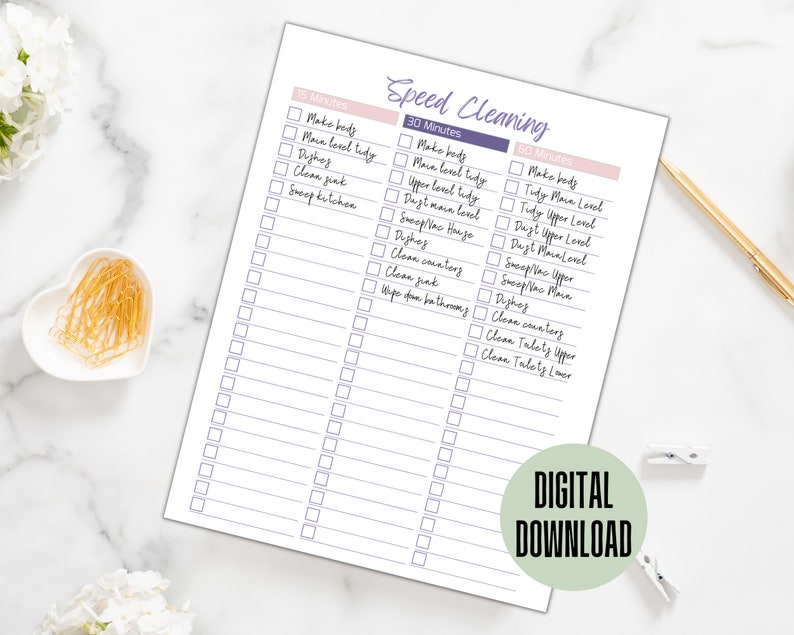 May include: Printable checklist for speed cleaning with three time options: 15 minutes, 30 minutes, and 60 minutes. Each time option has a list of cleaning tasks to complete. The checklist is in a digital download format.