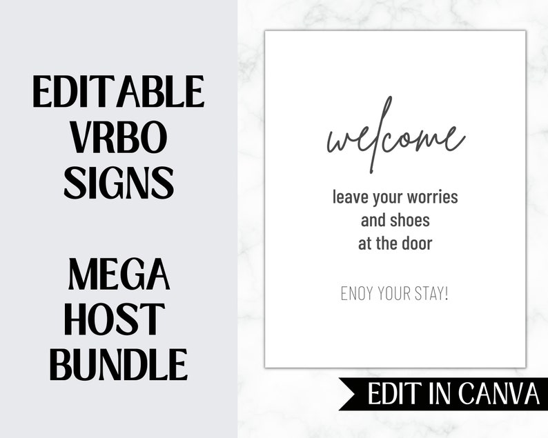 May include: Editable welcome sign for VRBO rentals. The sign is white with black text and says "welcome, leave your worries and shoes at the door, enjoy your stay!"  The sign is on a marble background with the text "Edit in Canva" at the bottom.