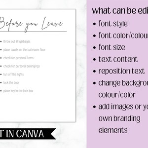May include: A checklist titled "Before you Leave" with a list of tasks to complete before leaving a location, such as throwing out all garbages, placing towels on the bathroom floor, and checking for personal belongings. The text "EDIT IN CANVA" is at the bottom of the checklist. The checklist is on a white background. The text "what can be edited" is on a light purple background with a list of editable features, such as font style, font colour, font size, text content, reposition text, change background colour, and add images or your own branding elements.