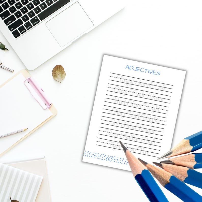 May include: A white educational worksheet titled ADJECTIVES with rows of dashed lines for handwriting practice. The page features lists of words like Fuzzy, Smooth, Soft, Crisp, Fresh, Warm, Neat, Clean, Bright, Shiny, Dull, Rough, Deep, Shallow, High, Tight, and Thin.