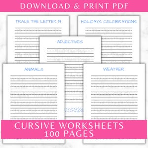 May include: A set of printable cursive worksheets featuring 100 pages of educational content. The sheets include headers such as Trace the Letter N, Holidays Celebrations, Adjectives, Animals, and Weather, with light grey cursive text for practice.