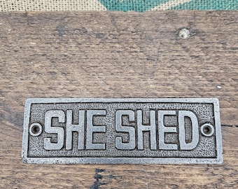 She Shed Plaque - Antique Iron