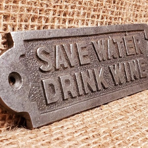 Save Water Drink Wine - Plaque