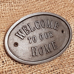 Welcome to our Home - Cast  Iron Plaque