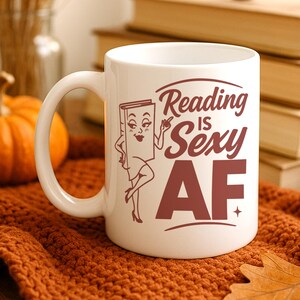 Reading Is Sexy AF Mug – Funny Book Lover Gift for Smut Readers, Retro Pin Up Bookish Coffee Cup for Women, Sassy Bookworm Reading Humor