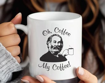 Walt Whitman Coffee Mug - "Oh Coffee" Funny O Captain Parody, Gift for Poet