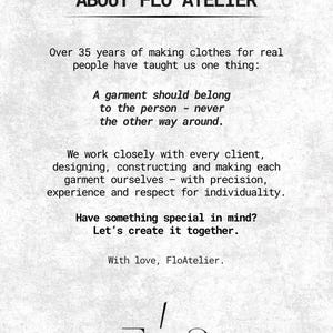 May include: A white informational card with black text titled ABOUT FLO ATELIER. The text describes a 35-year history of garment making, emphasising custom design and individuality. The bottom features the brand name FloAtelier and a stylised logo.