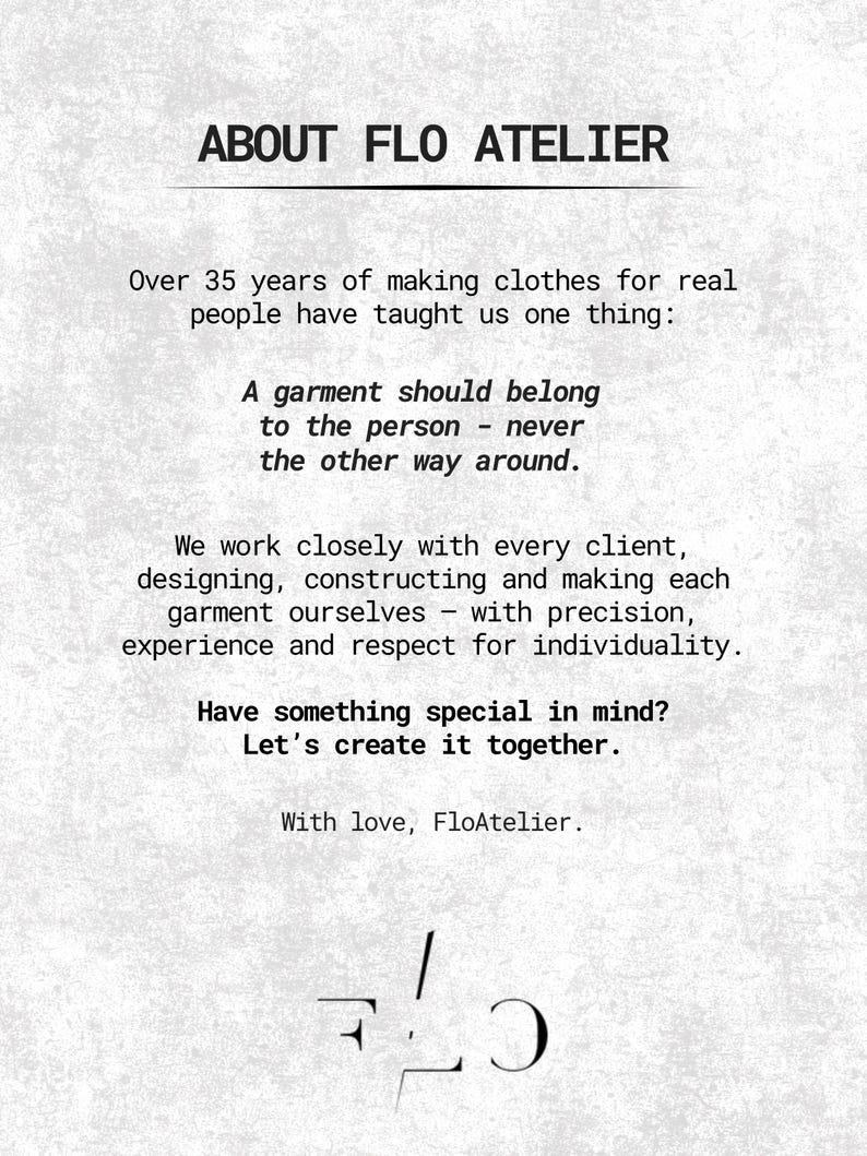 May include: A white informational card with black text titled ABOUT FLO ATELIER. The text describes a 35-year history of garment making, emphasising custom design and individuality. The bottom features the brand name FloAtelier and a stylised logo.