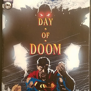 May include: A comic book cover featuring Superman with the title "Superman: Day of Doom". The cover art shows Superman in a red and blue suit, with a dark figure behind him. The figure has glowing red eyes.