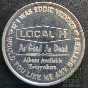 Local H As Good As Dead (1997) Promotional Coin