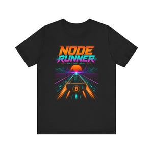 May include: A black short-sleeve t-shirt featuring a graphic print with the text NODE RUNNER and DON'T TRUST, VERIFY. The design displays a stylized vehicle with a Bitcoin symbol moving along a road toward a sunset with neon light streaks.
