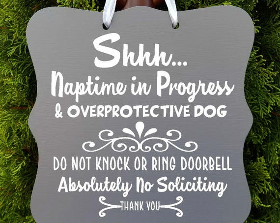 Shhh...Naptime in Progress Sign, Overprotective Dog, No Soliciting Sign, Sleeping Sign, Door Hanger, Front Door Sign