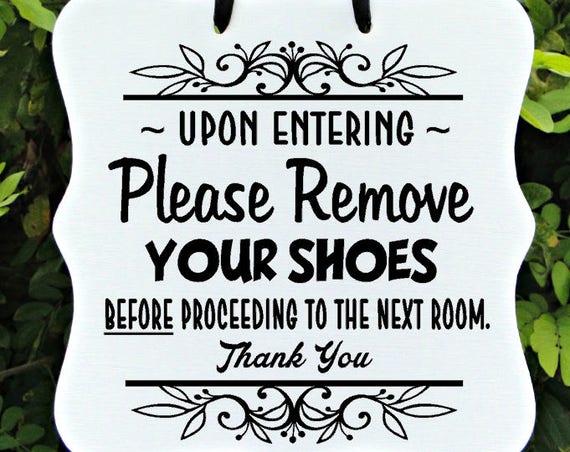 Remove Your Shoes Sign, No Shoes Sign, Floor Sign, Welcome Sign, Entryway Sign, Door Sign